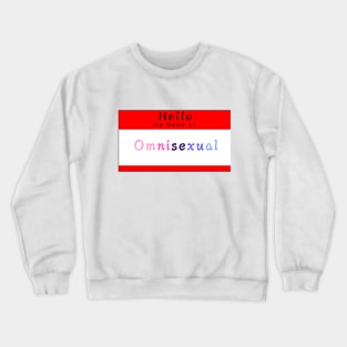 Hello My Name Is Omnisexual Crewneck Sweatshirt